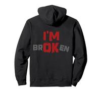 I'm Broken I'm OK - Souvenir de deuil maladie - I'm Broken Sweat à Capuche, Unisexe pour Adultes, Noir, XXL