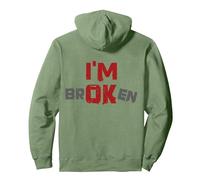 I'm Broken I'm OK - Souvenir de deuil maladie - I'm Broken Sweat à Capuche, Unisexe pour Adultes, Vert Sauge, XXL