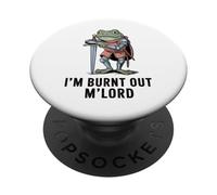 Im Burnt Out MLord Funny Knight Frog Meme Boys Men Sarcastic PopSockets PopGrip Adhésif