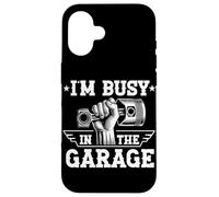 I'm Busy In The Garage Mechanic Car Guy Réparation de voiture Coque pour iPhone 16