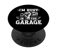 I'm Busy In The Garage Mechanic Car Guy Réparation de voiture PopSockets PopGrip Adhésif