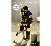 Im Café der verlorenen Jugend: Roman