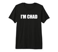 I'm Chad T-Shirt Haut de Gamme