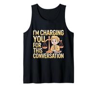 I'm Charging You for This Conversation Avocat Avocat - Débardeur