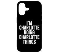 I'm Charlotte Doing Charlotte Things Prénom personnalisé Coque pour iPhone 17