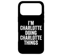 I'm Charlotte Doing Charlotte Things Prénom personnalisé Coque pour iPhone 17 Pro Max