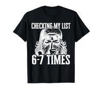 I'm Checking My List 67 Times Funny Santa Christmas Meme T-Shirt