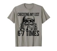 I'm Checking My List 67 Times Funny Santa Christmas Meme T-Shirt