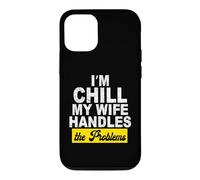 Im Chill My Wife Handle The Problems Coque pour iPhone 12/12 Pro
