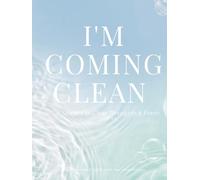 I'M COMING CLEAN NOTEBOOK: A Space for Clear Thoughts & Fresh Starts