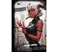 I'm coming for you!: Not a children's story 18+