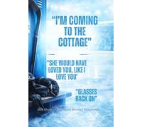 I'M COMING TO THE COTTAGE: SHE WOULD HAVE LOVED YOU LIKE I LOVE YOU NOTEBOOK