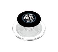 I'm Dad You Have Rules Because I Said So PopSockets PopGrip pour MagSafe