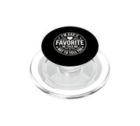 I'm Dad's Favorite He Told Me Not to Tell You PopSockets PopGrip pour MagSafe