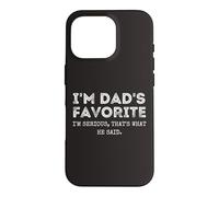 I'm Dad's Favorite That's What He Said Funny Frère et sœur Coque pour iPhone 16 Pro