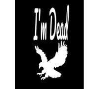 I'm Dead, End of Life Planner Organizer Notebook Workbook Paperback for Possessions Affairs document kit