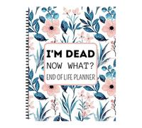 Im Dead Now What End of Life Planner, My Final Wishes End Of Life Planner When I'M Gone Organiseur de cahier d'informations importantes pour la famille, les organisateurs funéraires