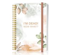 I'm Dead, Now What! - When I'm Gone Cahier d'exercices pour arrangements finaux, informations sur les bénéficiaires, planification funéraire, préparation des derniers vœux et volontés - Livre de