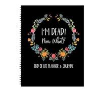 Im Dead What Book UK | Agenda de fin de vie | Organiseur de livre de mort amusant au Royaume-Uni | Carnet de vœux finaux pour tout ce dont vous avez besoin de savoir en cas de mort | Journal guidé
