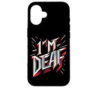 I'm Deaf - Coque pour iPhone 16