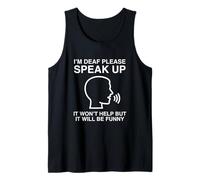 I'm Deaf Please Speak Up Unhinged Witty Hearing Aid Gag Meme Débardeur