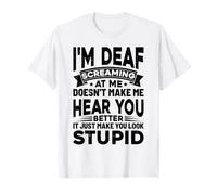 I'm Deaf Screaming At Me Mois de sensibilisation aux sourds en langue des signes T-Shirt