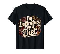 I'm Definitely on A Diet Food Denial Jokes - T-Shirt
