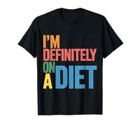 I'm Definitely on A Diet Food Denial Jokes - T-Shirt