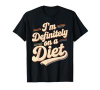 I'm Definitely on A Diet Food Denial Jokes - T-Shirt