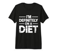 I'm Definitely on A Diet Food Denial Jokes |- T-Shirt Haut de Gamme