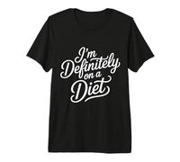 I'm Definitely on A Diet Food Denial Jokes - T-Shirt Haut de Gamme