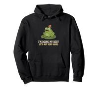 Im Doing My Best Its Not Very Good Frog Sarcastique Réaliste Sweat à Capuche