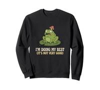 Im Doing My Best Its Not Very Good Frog Sarcastique Réaliste Sweatshirt