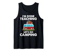I'm Done Teaching Let's Go Camping Teacher RV Camper Débardeur