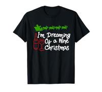 I'm Dreaming of a Wine Christmas: Funny Wine Lover Design T-Shirt