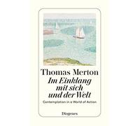 Im Einklang mit sich und der Welt: Contemplation in a Word of Action