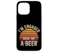 I'm Engaged Grab Me A Beer Wedding Proposal Humor ||- Coque pour iPhone 13 Pro Max