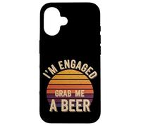 I'm Engaged Grab Me A Beer Wedding Proposal Humor ||- Coque pour iPhone 16