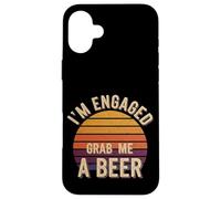 I'm Engaged Grab Me A Beer Wedding Proposal Humor ||- Coque pour iPhone 16 Plus