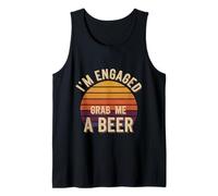 I'm Engaged Grab Me A Beer Wedding Proposal Humor ||- Débardeur