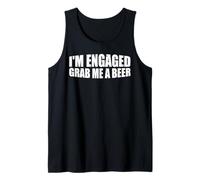 I'm Engaged Grab Me A Beer Wedding Proposal Humor ------- Débardeur