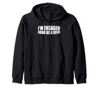 I'm Engaged Grab Me A Beer Wedding Proposal Humor ------- Sweat à Capuche