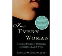 I'm Every Woman Lonnae O'Neal Parker (Auteur)
