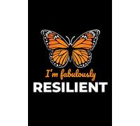 I'm Fabulously Resilient: Butterfly Insect Collector Journal: Notebook for Bug Lovers, Entomology Notes, Field Observations & Species Tracking - Lined Writing Logbook for Adults & Kids