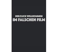 Im Falschen Film: Im Falschen Film. Das Perfekte Notitzbuch Fuer Alle Film-Fans, Regisseure Kino Geeks Und Fuer Alle Die Cosplay Lieben. 120 Seiten Liniert.