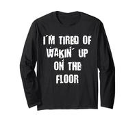 I'm Fatigué of Wakin' Up on the Floor Manche Longue