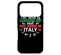 I'm Fatigué of Waking Up and Not Being in Italy Drôle Italien Coque pour iPhone 17 Pro
