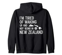 I'm Fatigué of Waking Up and Not Being in New Zealand Funny Sweat à Capuche