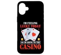I'm Feel Lucky Today So I'm Going to The Casino Slot Machine Coque pour iPhone 16 Plus