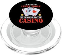 I'm Feel Lucky Today So I'm Going to The Casino Slot Machine PopSockets PopGrip pour MagSafe